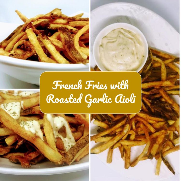 There is almost nothing better than fresh cut fries… unless you add a roasted garlic aioli!